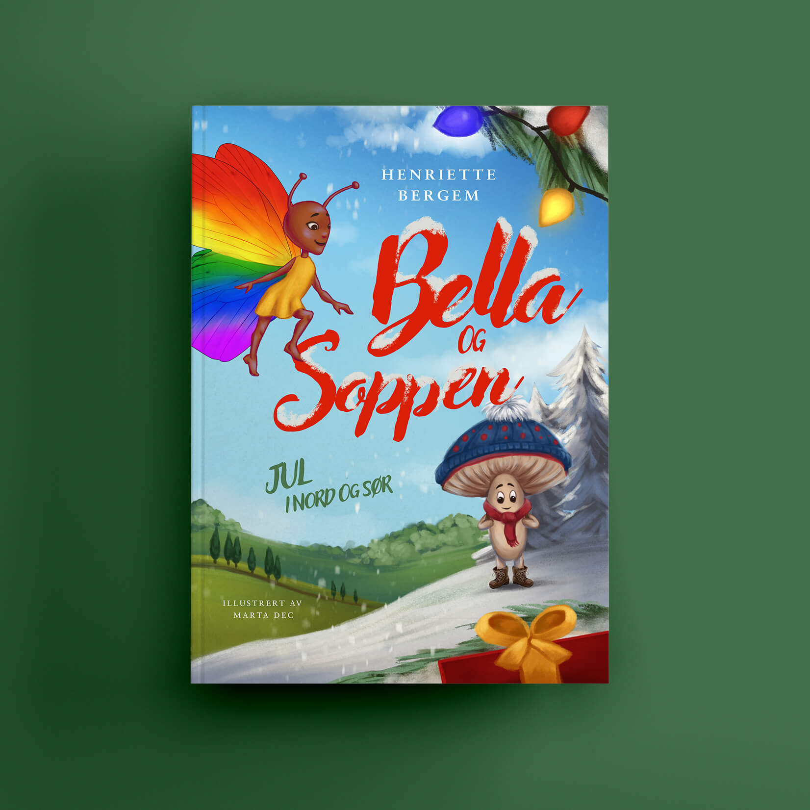 An illustrated book cover of "Bella og Soppen - en julehistorie".