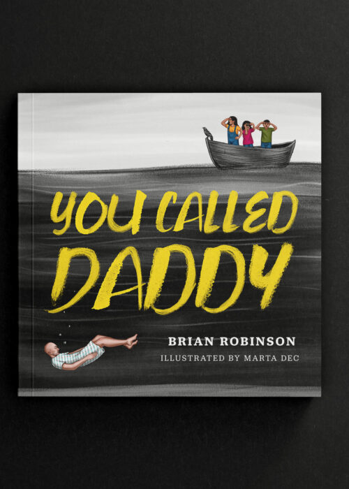 3D mockup of the front cover for "You Called Daddy", a children's book by Brian Robinson. The cover shows a man floating in black water, with a boat with three children above them.